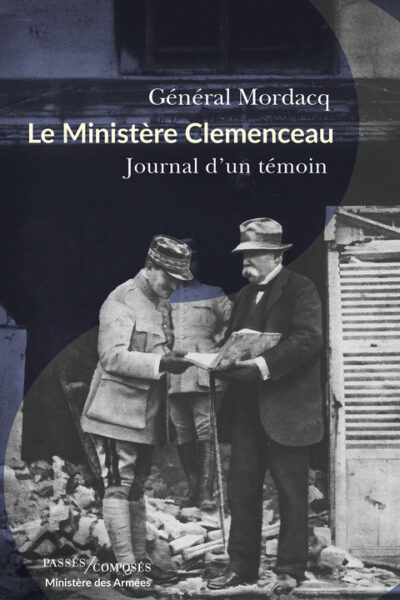 LE MINISTERE CLEMENCEAU - JOURNAL D'UN TEMOIN