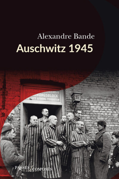 AUSCHWITZ 1945