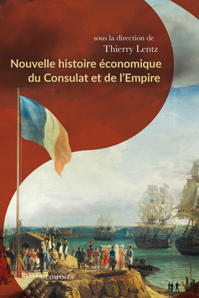 NOUVELLE HISTOIRE ECONOMIQUE DU CONSULAT ET DE L'EMPIRE