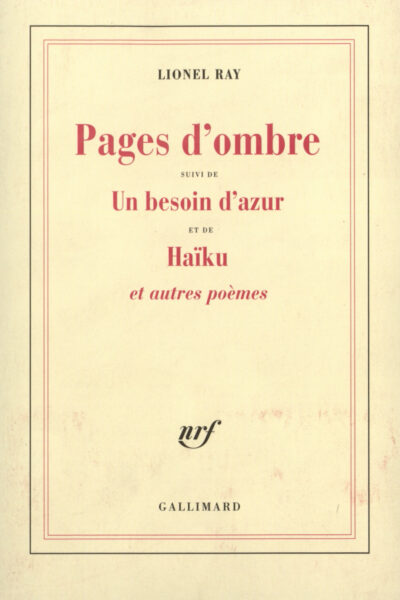 PAGES D'OMBRE/UN BESOIN D'AZUR/HAIKU ET AUTRES POEMES