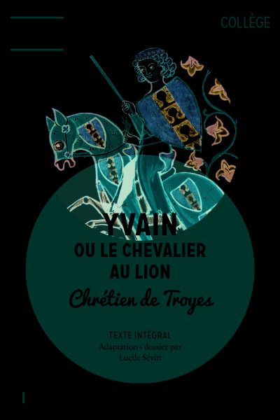 YVAIN OU LE CHEVALIER AU LION