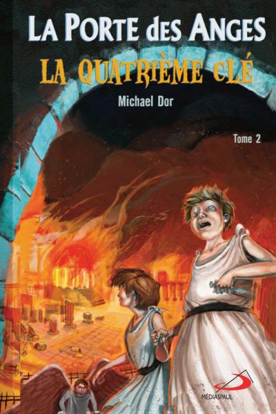LA PORTE DES ANGES T02 LA QUATRIEME CLE