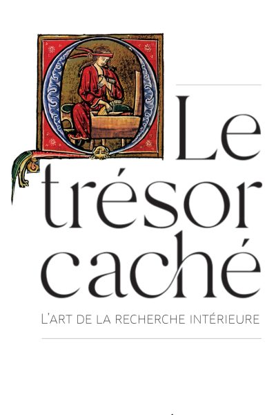 LE TRESOR CACHE L ART DE LA RECHERCHE INTERIEURE