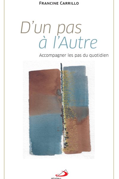 D'UN PAS A L'AUTRE ACCOMPAGNER LES PAS DU QUOTIDIEN
