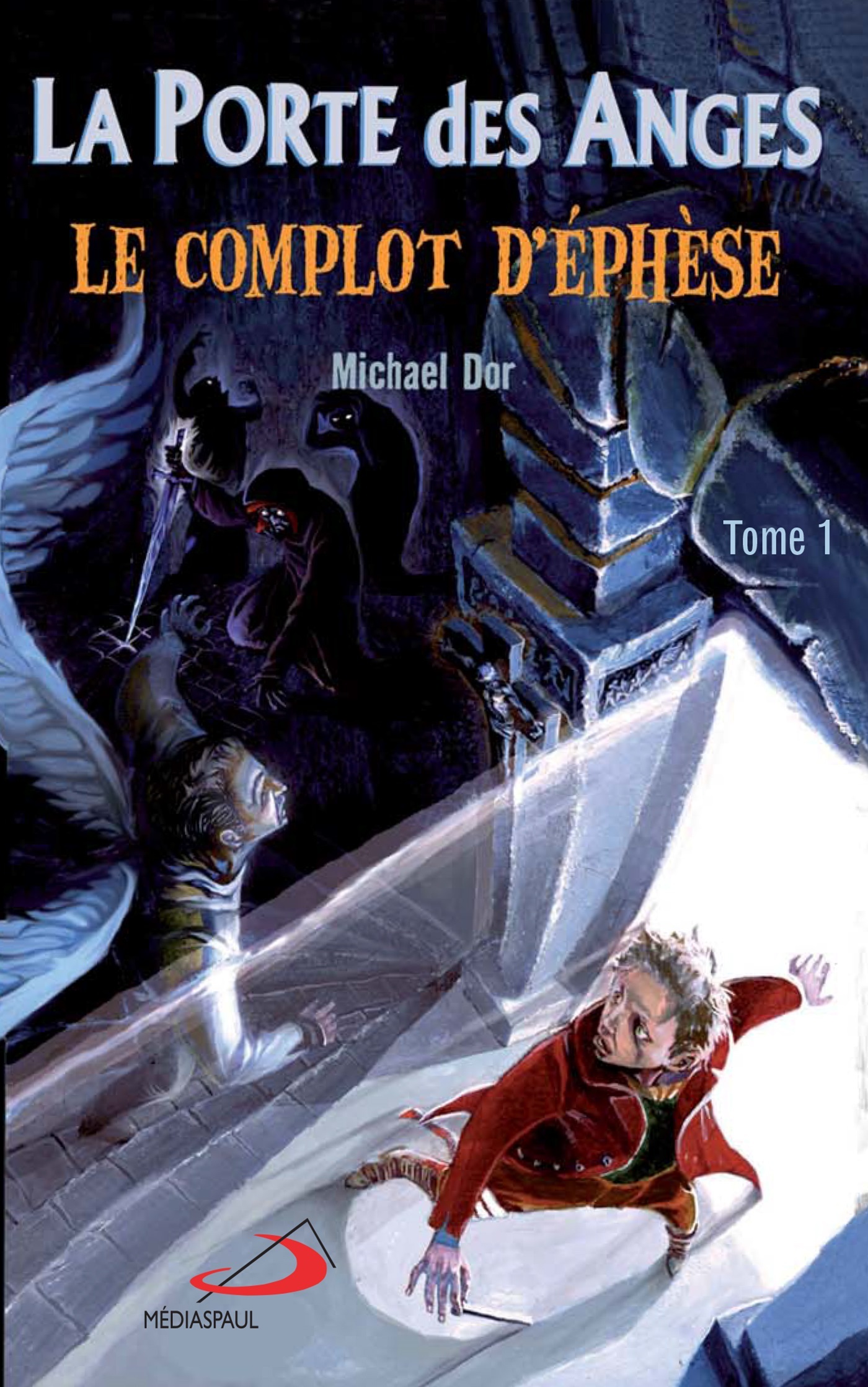 LA PORTE DES ANGES T01 LE COMPLOT D'EPHESE