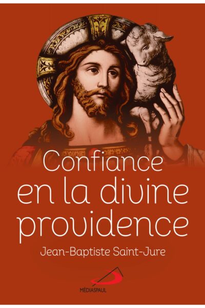 CONFIANCE EN LA DIVINE PROVIDENCE T04 CLASSIQUES CHRETIENS