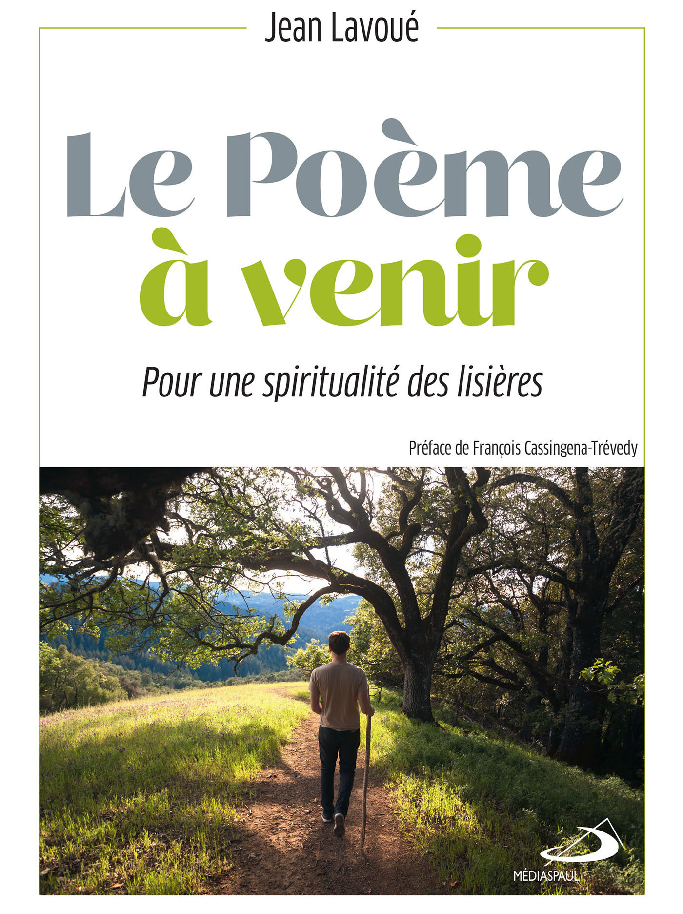 POEME A VENIR (LE) - POUR UNE SPIRITUALITE DES LISIERES