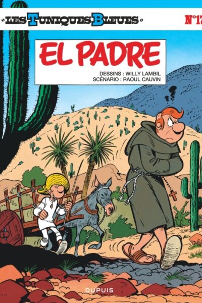LES TUNIQUES BLEUES - TOME 17 - EL PADRE