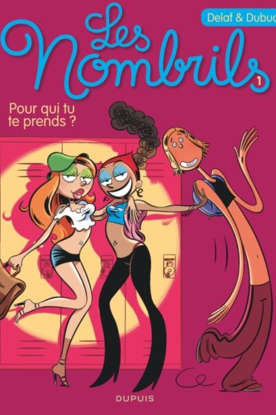 LES NOMBRILS  T1  POUR QUI TU TE PRENDS ?