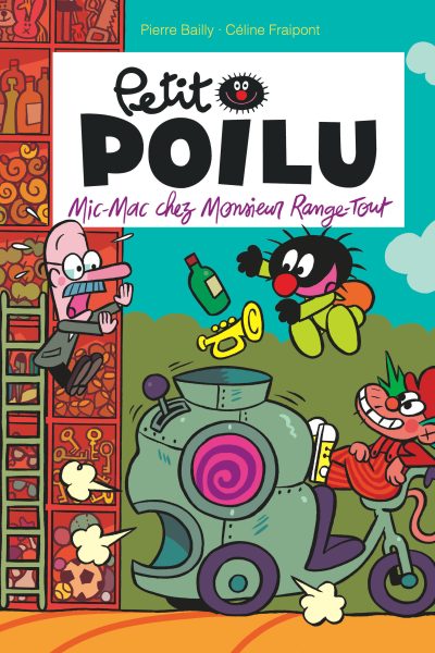 PETIT POILU T22 MIC-MAC CHEZ MONSIEUR RANGE-TOUT