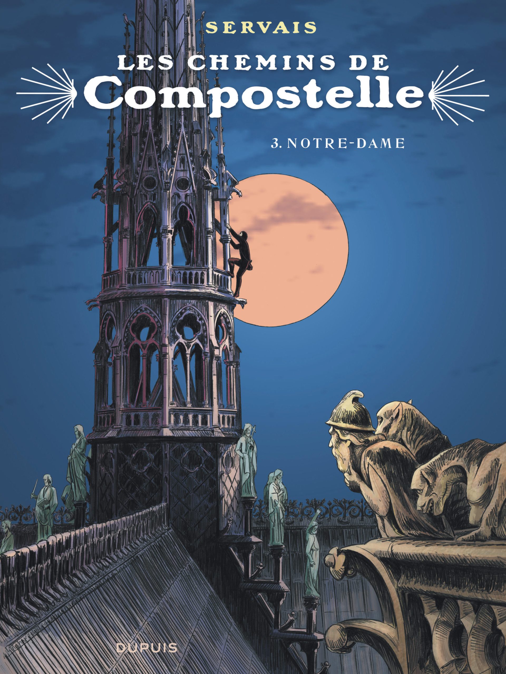 LES CHEMINS DE COMPOSTELLE T03 NOTRE-DAME