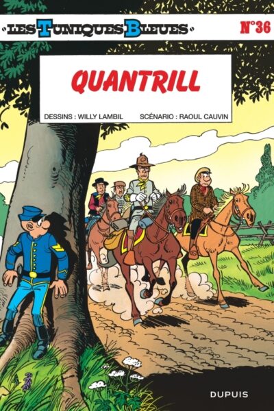 LES TUNIQUES BLEUES - TOME 36 - QUANTRILL