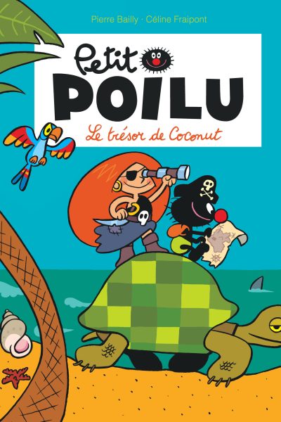 LE PETIT POILU T09 LE TRESOR DE COCONUT