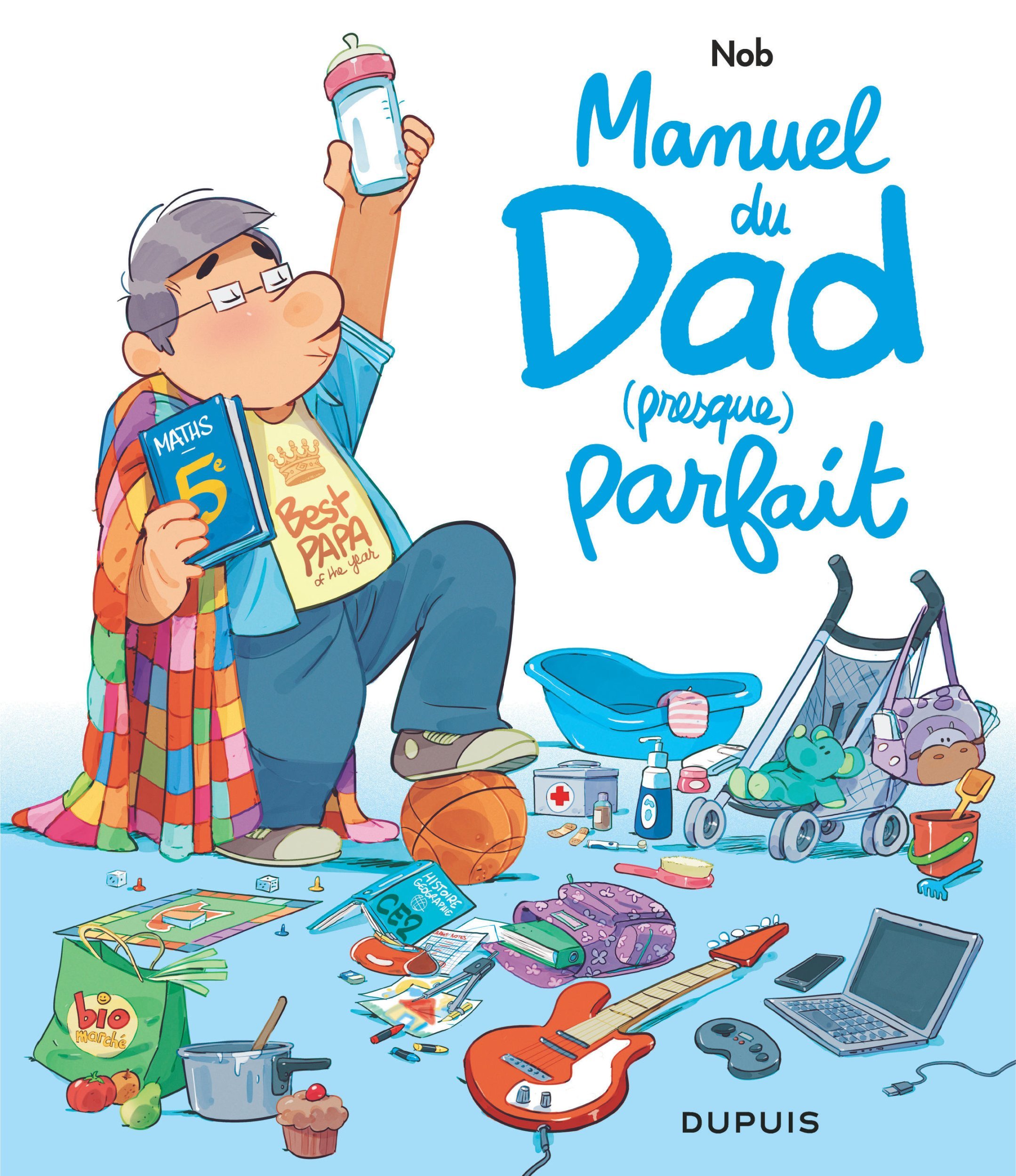 LE GUIDE DE DAD (PRESQUE) PARFAIT