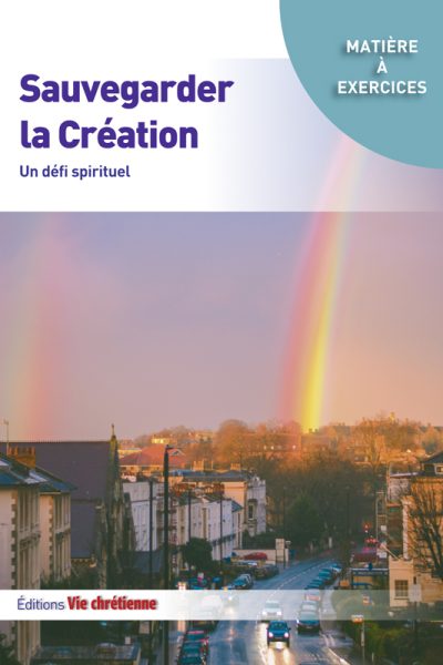 SAUVEGARDER LA CREATION  UN DEFI SPIRITUEL