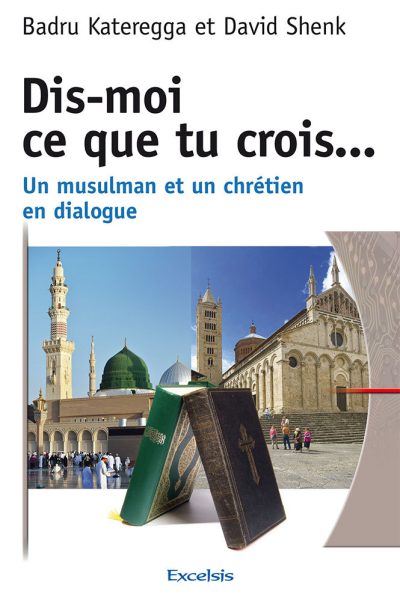 DIS-MOI CE QUE TU CROIS UN MUSULMAN ET UN CHRETIEN EN DIALOGUE