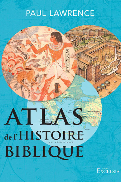 ATLAS DE LHISTOIRE BIBLIQUE - 2EME EDITION - EDITION ILLUSTREE