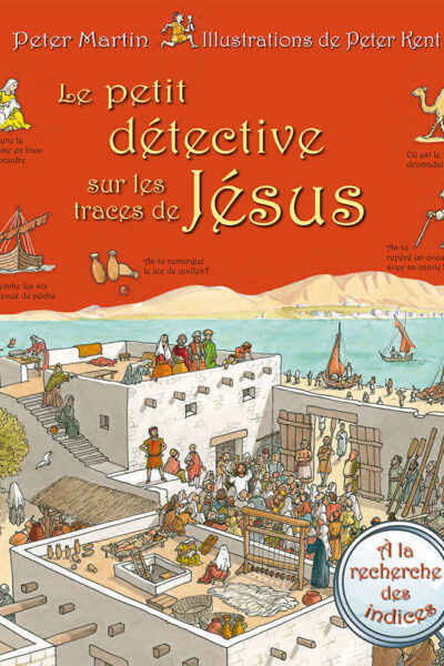 PETIT DETECTIVE SUR LES TRACES DE JESUS