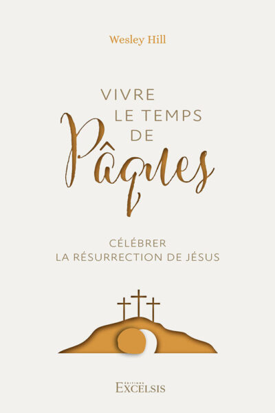 VIVRE LE TEMPS DE PAQUES