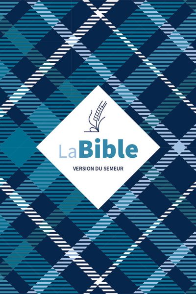 BIBLE DU SEMEUR 2015, TEXTILE SOUPLE, TISSU CARREAUX, AVEC TRANCHE BLANCHE
