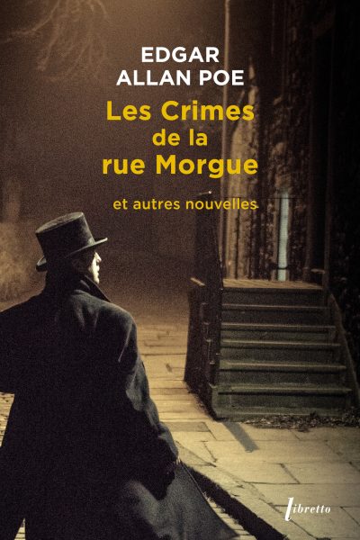 LES CRIMES DE LA RUE MORGUE ET AUTRES NOUVELLES T02 INTEGRALE DES NOUVELLES