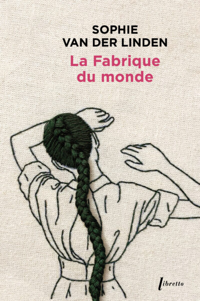 LA FABRIQUE DU MONDE