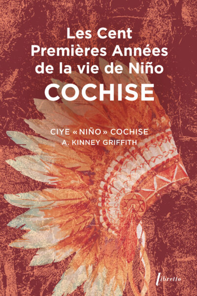 LES CENT PREMIERES ANNEES DE LA VIE DE COCHISE GRIFFITH