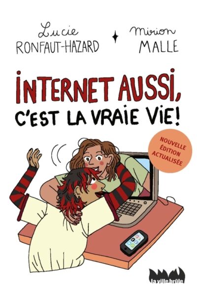 INTERNET AUSSI, C'EST LA VRAIE VIE ! (NOUVELLE EDITION ACTUALISEE)
