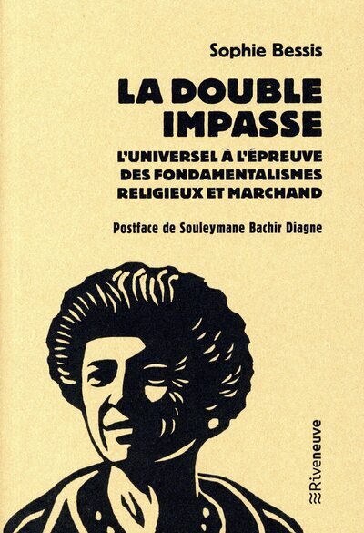 LA DOUBLE IMPASSE. L'UNIVERSEL A L'EPREUVE DES FONDAMENTALISMES RELIGIEUX ET MARCHANDS