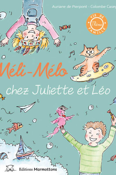 MELI-MELO CHEZ JULIETTE ET LEO