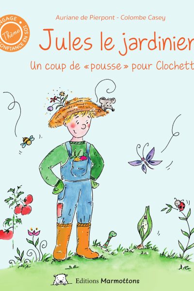 JULES LE JARDINIER, UN COUP DE "POUSSE" POUR CLOCHETTE