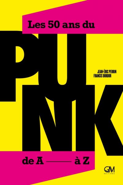 50 ANS DU PUNK, DE A A Z