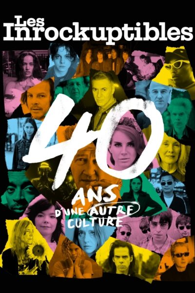 LES INROCKUPTIBLES - 40 ANS D'UNE AUTRE CULTURE (1986-2026)