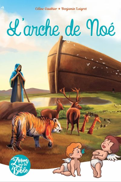 ZOOM SUR LA BIBLE T03 L'ARCHE DE NOE