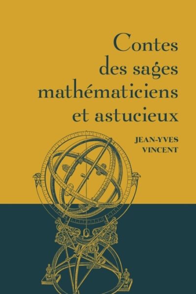 CONTES DES SAGES MATHEMATICIENS ET ASTUCIEUX