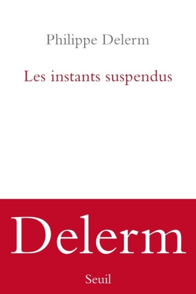 LES INSTANTS SUSPENDUS
