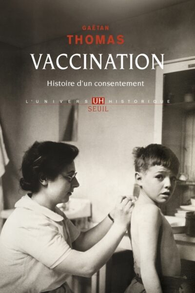 VACCINATION - HISTOIRE D'UN CONSENTEMENT