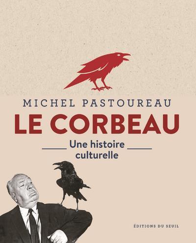 LE CORBEAU UNE HISTOIRE CULTURELLE