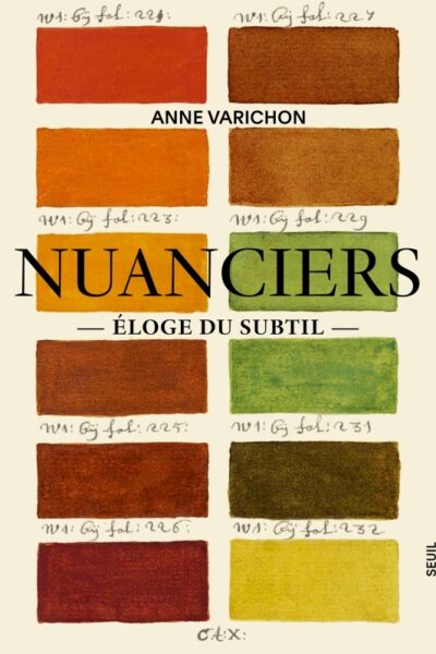 NUANCIERS - ELOGE DU SUBTIL