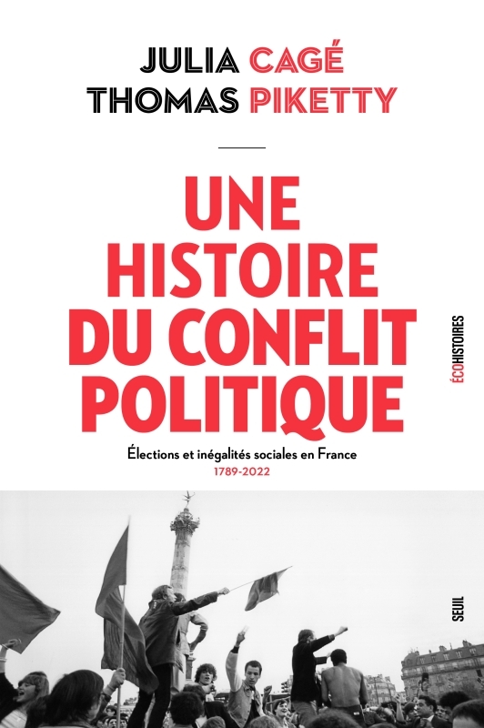 UNE HISTOIRE DU CONFLIT POLITIQUE. ELECTIONS ET INEGALITES SOCIALES EN FRANCE, 1789-2022