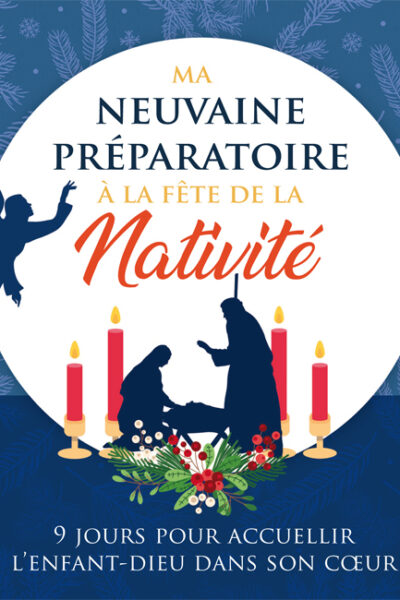 MA NEUVAINE PREPARATOIRE A LA FÊTE DE LA NATIVITE