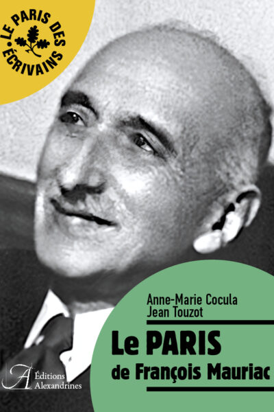 LE PARIS DE FRANÇOIS MAURIAC