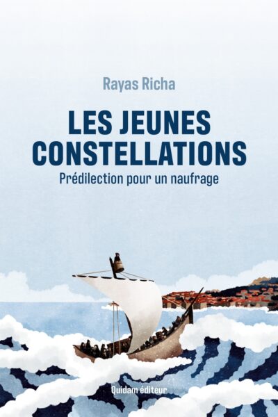 LES JEUNES CONSTELLATIONS - PREDILECTION POUR UN NAUFRAGE