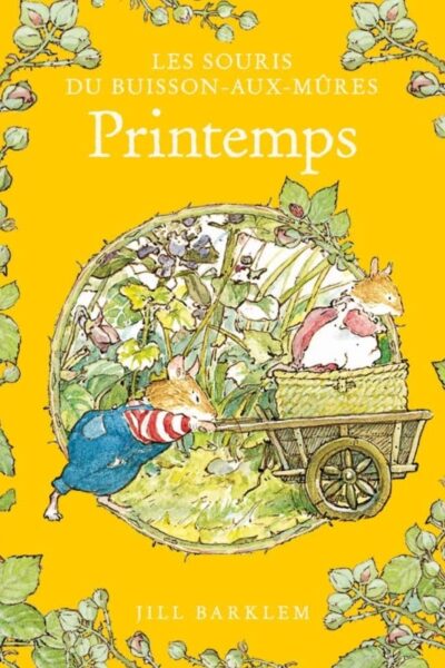 LE PRINTEMPS - LES SOURIS DU BUISSON-AUX-MÛRES T01