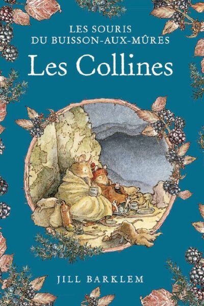 LES SOURIS DU BUISSON AUX MURES - LES COLLINES