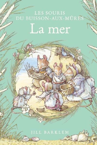 LES SOURIS DU BUISSON AUX MURES - LA MER