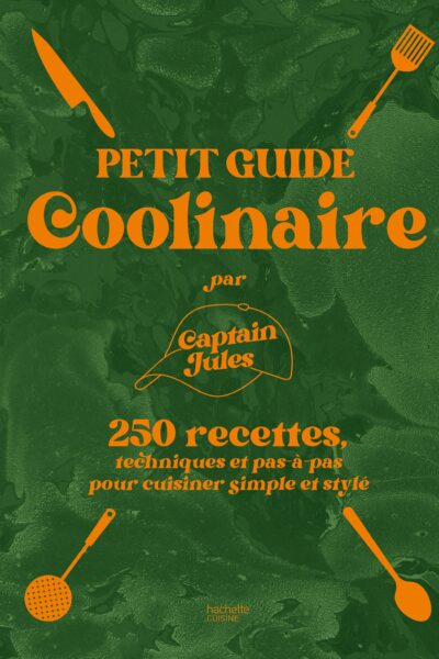 PETIT GUIDE COOLINAIRE PAR CAPTAIN JULES