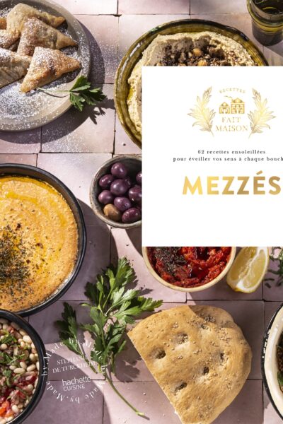 MEZZES - 62 RECETTES ENSOLEILLEES POUR EVEILLER VOS SENS A CHAQUE BOUCHEE