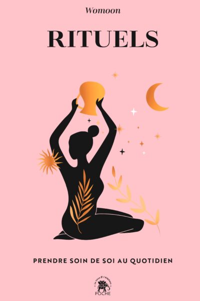 RITUELS - PRENDRE SOIN DE SOI AU QUOTIDIEN