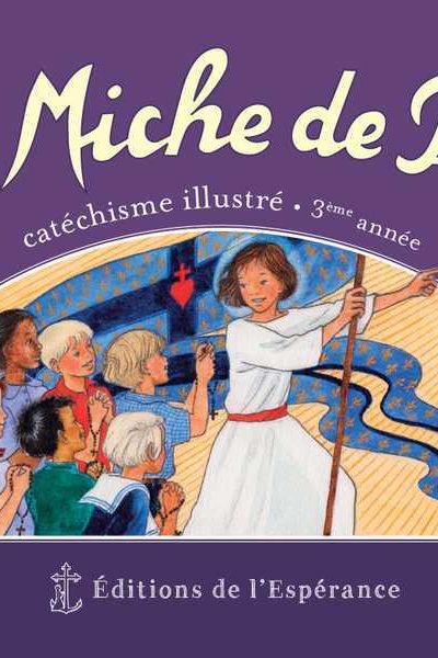 T3 LA MICHE DE PAIN CATECHISME ILLUSTRE 3EME ANNEE